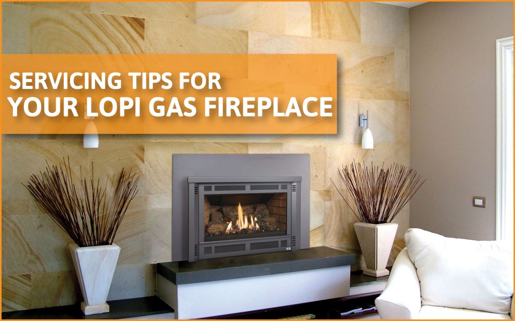 Servicing Tips for Your Lopi Gas Fireplace Home Readers Digest